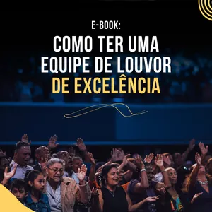 Imagem de capa para o Ebook Equipe de Louvor Referência