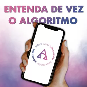 Imagem de capa para o Curso online Influenciador Alpha: Entenda de vez como o algoritmo funciona!