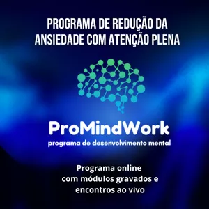 Imagem do curso ProMindWork - Programa de redução da ansiedade com atenção plena