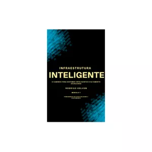 Imagem de capa para o Ebook Infraestruura Inteligente – Módulo 1: Fundamentos de Performance, Caching e Arquitetura Resiliente
