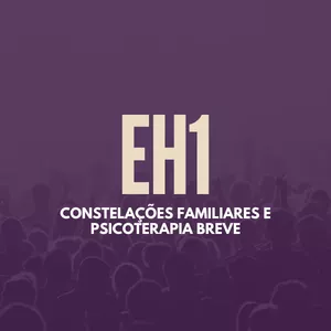 Imagem de capa para o Curso online EH1 | CONSTELAÇÕES FAMILIARES & PSICOTERAPIA BREVE COM TÉCNICAS DE DIVULGAÇÃO PELA INTERNET & CAPTAÇÃO DE CLIENTES PARA ATENDIMENTO INDIVIDUAL