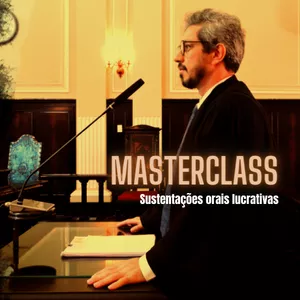 Imagem de capa para o Curso online MasterClass | Sustentações orais lucrativas