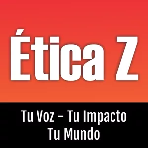 Imagen de portada para Ebook Ética Z Tu Voz, Tu Impacto, Tu Mundo.