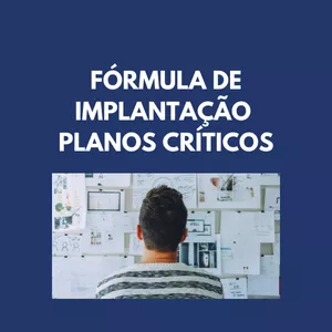 Imagem de capa para o Curso online Fórmula de Implantação - Planos Críticos - IBEF