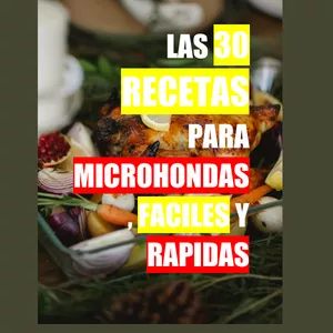 Imagen de portada para Ebook LAS 30 RECETAS PARA MICROHONDAS, FACILES Y RAPIDAS - M.T.