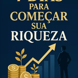 Imagem de capa para o Ebook 7 Dias Para Começar sua Riqueza