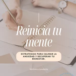 Imagen de portada para Ebook Reinicia tu mente. Estrategias para calmar la ansiedad y recuperar tu bienestar.