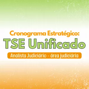Imagem de capa para o Curso online Cronograma estratégico TSE Unificado AJAJ