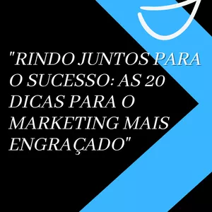 Imagem de capa para o Ebook Rindo juntos para o sucesso: As 20 dicas para o marketing mais engraçado"