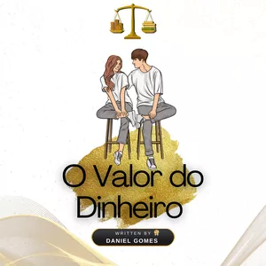 O Valor do Dinheiro por Daniel Gomes