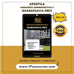 Apostila Assistente Administrativo II Guarapuava Prev por F7 Concursos &amp; Apostilas