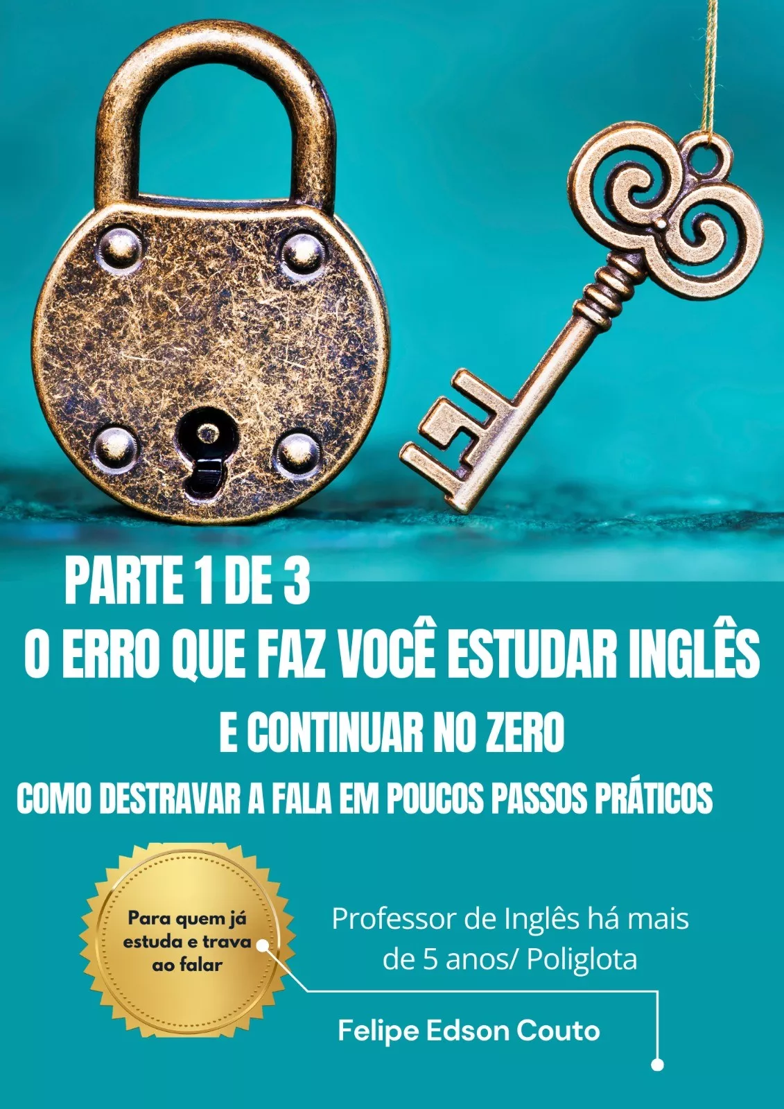 HOW TO UNLOCK YOUR ENGLISH SKILLS (FIRST EDITION)