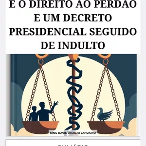 Imagem de capa para o Ebook E-BOOK O DIREITO A EXPULSÃO E UM DECRETO PRESIDENCIAL E O DIREITO AO PERDÃO E UM DECRETO PRESIDENCIAL SEGUIDO DE INDULTO 