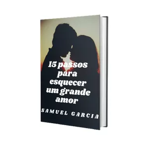 Imagem de capa para o Ebook Guia 15 passos para esquecer um grande amor 