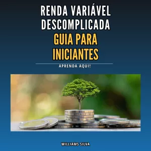 Imagem de capa para o Ebook Renda Variável Descomplicada - Guia para Iniciantes
