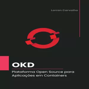 Imagem de capa para o Ebook OKD - Plataforma Open Source para Aplicações em Containers