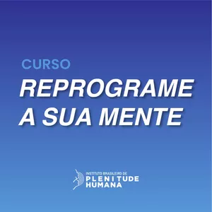 Imagem de capa para o Curso online Reprograme a sua mente