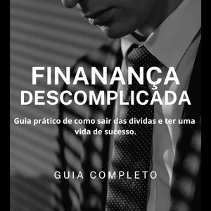 Imagem do curso FINANÇAS DESCOMPLICADA: GUIA PARA SAIR DAS DIVIDAS E TER UMA VIDA DE SUCESSO