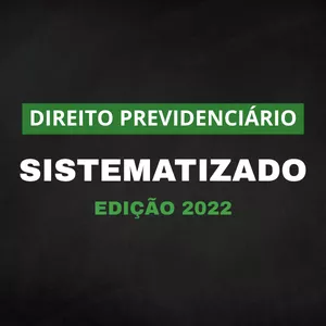 Imagem principal do produto Direito Previdenciário Sistematizado 2022
