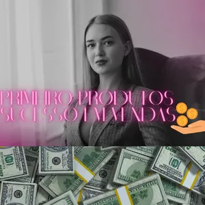 como crir primeiro produto  sucesso em vendas por Lucas