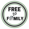 FREE TO FAMILY