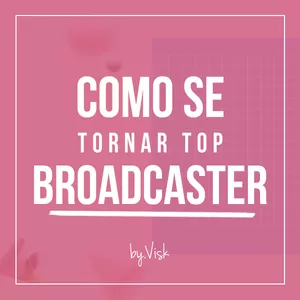 Imagem de capa para o Curso online Como se tornar Top Broadcaster