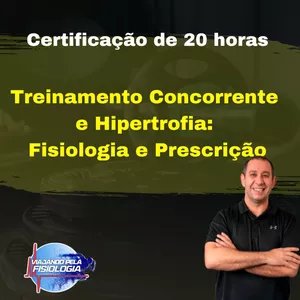 Imagem de capa para o Curso online "Treinamento Concorrente e Hipertrofia: Fisiologia e Prescrição"