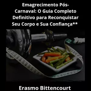 Imagem de capa para o Ebook EMAGRECIMENTO PÓS CARNAVAL: O GUIA COMPLETO DEFINITIVO PARA RECONQUISTAR SEU CORPO E SUA CONFIANÇA 