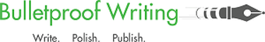 Bulletproof Writing