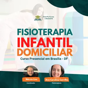 Imagem de capa para o Evento presencial Curso Presencial | Fisioterapia em Infantil Domiciliar  - Da Teoria à Prática 