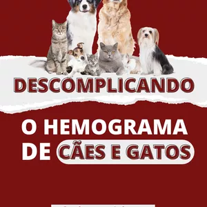 Imagem de capa para o Ebook DESCOMPLICANDO O HEMOGRAMA DE CÃES E GATOS