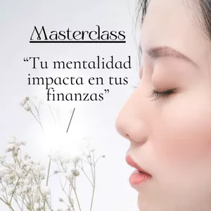 Imagen de portada para Evento online Masterclass "Cómo impacta tu mentalidad en las finanzas"