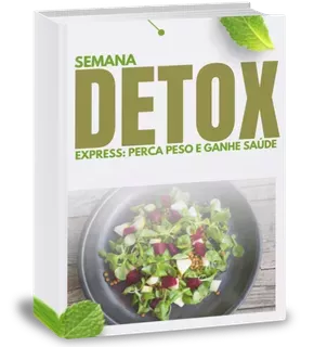 Semana Detox Express: Perca Peso e Ganhe Saúde