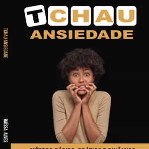 Imagem de capa para o Ebook TCHAU ANSIEDADE