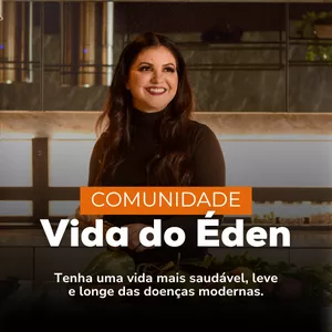 Imagem de capa para o Curso online Alimentação Celestial: Comunidade Vida do Éden: 