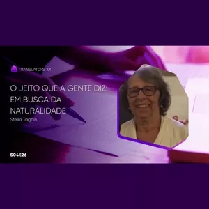 Imagem de capa para o Curso online S04E26 — O Jeito que a Gente Diz: em busca da naturalidade — Stella Tagnin