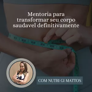 Imagem de Mentoria Vida Feliz com a Nutri Gi Mattos criado por Nutricionista Giselle Mattos na hotmart
