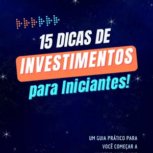 Imagem de capa para o Ebook 15 Dicas de Investimento Para Iniciantes