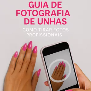 Imagem de capa para o Ebook E-book Guia de Fotografia de Unhas: Como Tirar Fotos Profissionais