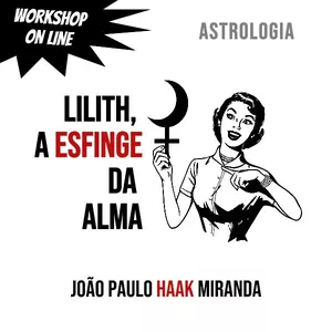 Imagem de capa para o Curso online Lilith, a Esfinge da Alma - Workshop de Astrologia