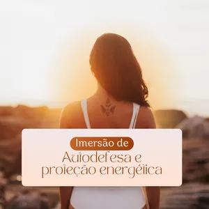 Imagem de capa para o Curso online AUTODEFESA E PROTEÇÃO ENERGÉTICA - IMERSÃO