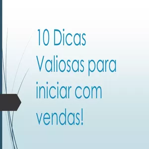 Imagem principal do produto 10 DICAS VALIOSAS PARA INICIAR COM VENDAS.