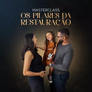 Imagem de capa para o Evento online Masterclass - Os Pilares da Restauração