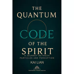 Cover image for Ebook The Quantum Code of The Spirit – A Journey Between Particles And Perception 