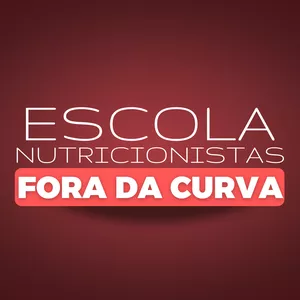Imagem de capa para o Curso online ESCOLA DE NUTRICIONISTAS FORA DA CURVA