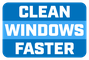 CLEAN WINDOWS FASTER
