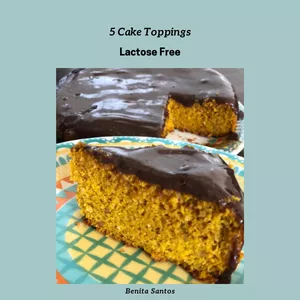 Cover image for Ebook 5 Cake Toppings Lactose Free