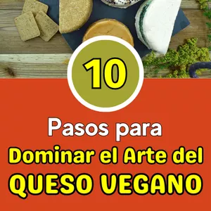 Imagen de portada para Ebook 10 Pasos para Dominar el Arte del Queso Vegano 