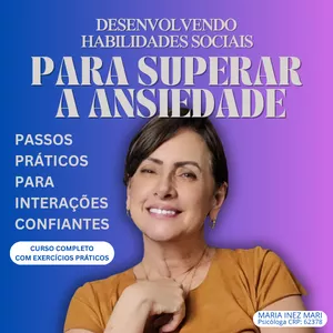 Imagem de capa para o Curso online Desenvolvendo Habilidades Sociais  para Superar a Ansiedade