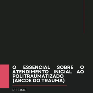 Imagem de capa para o Ebook O ESSENCIAL SOBRE O ATENDIMENTO INICIAL AO POLITRAUMATIZADO (ABCDE DO TRAUMA)